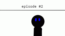 Episode #2 stick life