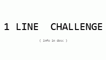 1 Line Challenge
