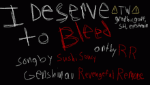 I Deserve To Bleed