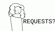 Requests?