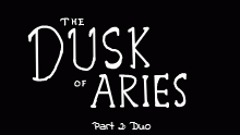 The Dusk of Aries: Part 2