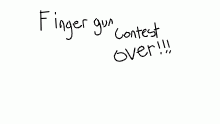 Finger gun contest winners!