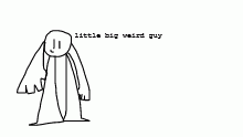 little big weird guy
