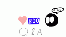 800 love Q and A!