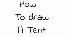 Tent Drawing