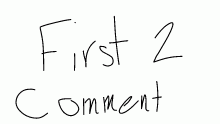 First To Comment get's...