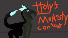 Holy's Monsty Contest! (desc)