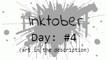 inktober #4 (read desc)