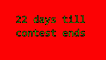 22 days till contest ends :3