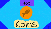 Just have 100 koins :'))