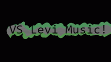 Vs Levi Music