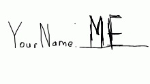 every time I have to write my name