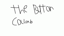 The Button Collab 2 (Soon)