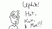 Drawn Update: Hot, Koin, Fishbowl!