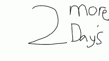 2 more days till my B-day