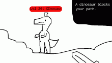 A dinosaur blocks your path.