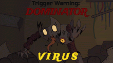 TW: DOMINATOR VIRUS