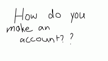 How do u make an account?