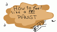 How to feel like a pro pianist